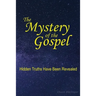 The Mystery of the Gospel: Hidden Truths Have Been Revealed