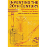 Inventing the 20th Century: 100 Inventions That Shaped the World from the Airplane to the Zipper