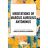 Meditations of Marcus Aurelius Antoninus
