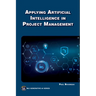 Applying Artificial Intelligence to Project Management