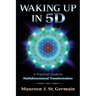 Waking Up in 5d: A Practical Guide to Multidimensional Transformation