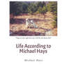 Life According to Michael Hays