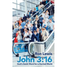 John 3: 16: God's Quick Word for a Hurried World