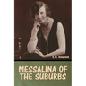 Messalina of the suburbs