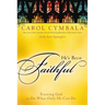 The He's Been Faithful: Trusting God to Do What Only He Can Do