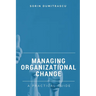 Managing Organizational Change: A Practical Guide