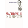 Machiavelli in 90 Minutes