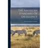The American Standard Of Excellence