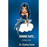 Domme Says