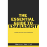 The Essential Guide to Enablement: Unleash Success with Enablement
