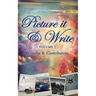 Picture it & Write Volume 1