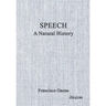 Speech: A Natural History