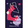 How to Adjust to the Dark