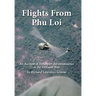 Flights from Phu Loi: An Account of Helicopter Reconnaissance in the Vietnam War
