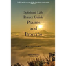 Psalms and Proverbs: A Spiritual Life Study Guide