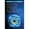 Digital Visual Literacy: The Librarian's Quick Guide