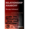 Relationship Anarchy: Occupy Intimacy!