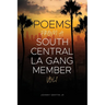 Poems From A South Central LA Gang Member