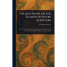 The Old Paths, or the Talmud Tested by Scripture