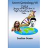 Secret Genealogy VII: DNA... Jumping into the Gene Pool. A High-Tech Gathering of the Tribes