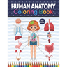 Human Anatomy Coloring Book For Kids: Get To Know The Human Organs Kids Anatomy Coloring Book An Easier And Better Way To Learn Anatomy. Preschool Hom