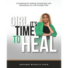 Girl, It's Time To Heal