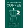 The Philosophy of Coffee