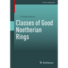 Classes of Good Noetherian Rings