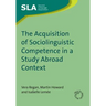 The Acquisition of Sociolinguistic Competence in a Study Abroad Context