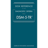 Desk Reference to the Diagnostic Criteria from Dsm-5-Tr(r)