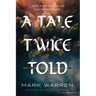 A Tale Twice Told