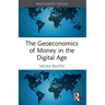 The Geoeconomics of Money in the Digital Age