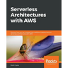 Serverless Architectures with AWS
