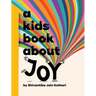 A Kids Book About Joy