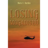 Losing Mogadishu