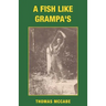 A Fish Like Grampa's