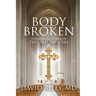 Body Broken: The Church Needs the Great Physician