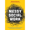 Messy Social Work: Learning from Frontline Practice with Children and Families