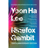 Ninefox Gambit: Tenth Anniversary Edition