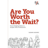 Are You Worth the Wait?: From fledgling editor to sought-after professional