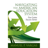Navigating the American Education System: Four Latino Success Stories (hc)