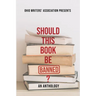 Should This Book Be Banned? An Anthology