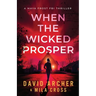 When the Wicked Prosper