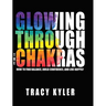 Glowing through the Chakras