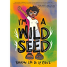 I'm a Wild Seed