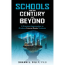 Schools for This Century and Beyond
