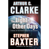 The Light of Other Days: A Novel of the Transformation of Humanity