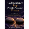 Codependency: Stop People-Pleasing, Protect Your Energy, and Build Relationships That Actually Respect You - for anyone who gives everything and keeps