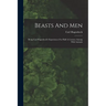 Beasts And Men: Being Carl Hagenbeck's Experiences For Half A Century Among Wild Animals