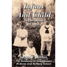 Infant and Child in the Culture of Today - The Guidance of Development in Home and Nursery School